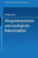 Alltagsinterpretation und soziologische Rekonstruktion