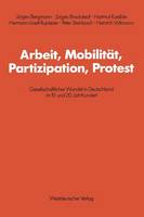 Arbeit, Mobilität, Partizipation, Protest