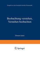 Beobachtung verstehen, Verstehen beobachten