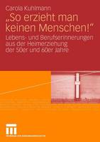 "So erzieht man keinen Menschen!"