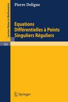 Equations Differentielles a Points Singuliers Reguliers