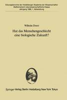 Hat das Menschengeschlecht eine biologische Zukunft?