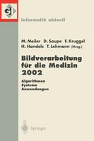 Bildverarbeitung für die Medizin 2002
