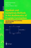 Algebraic and Coalgebraic Methods in the Mathematics of Program Construction