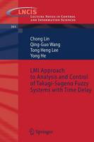 LMI Approach to Analysis and Control of Takagi-Sugeno Fuzzy Systems with Time Delay