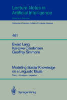 Modelling Spatial Knowledge on a Linguistic Basis