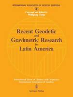 Recent Geodetic and Gravimetric Research in Latin America