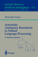 Automatic Ambiguity Resolution in Natural Language Processing