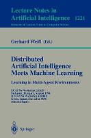 Distributed Artificial Intelligence Meets Machine Learning Learning in Multi-Agent Environments