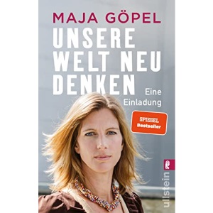 Unsere Welt neu denken: Eine Einladung | »Das Buch der Stunde« (titel, thesen, temperamente) - der Bestseller jetzt im Taschenbuch