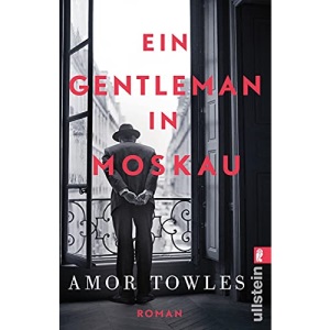 Ein Gentleman in Moskau: Roman