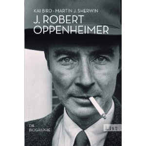 J. Robert Oppenheimer: Die Biographie