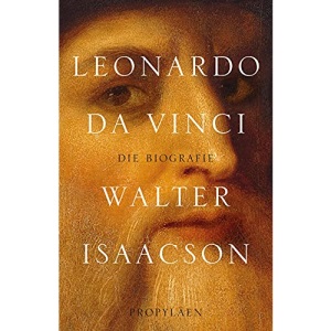 Leonardo da Vinci: Die Biographie