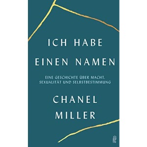 Ich habe einen Namen: Eine Geschichte über Macht, Sexualität und Selbstbestimmung