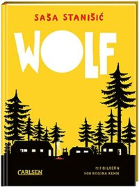 Wolf: Ferienlager im Wald | Der erste Kinderroman von SaSa StaniSic