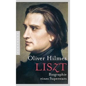 Liszt: Biographie eines Superstars
