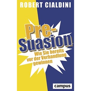 Pre-Suasion: Wie Sie bereits vor der Verhandlung gewinnen