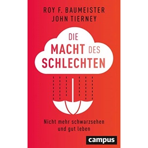 Die Macht des Schlechten: Nicht mehr schwarzsehen und gut leben