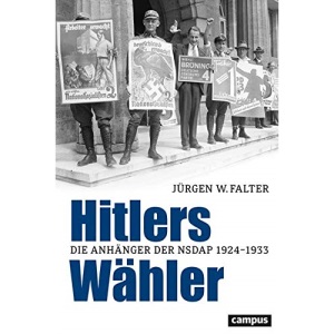 Hitlers Wähler: Die Anhänger der NSDAP 1924-1933