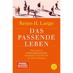 Das passende Leben: Was unsere Individualität ausmacht und wie wir sie leben können