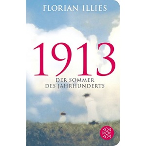 1913: Der Sommer des Jahrhunderts