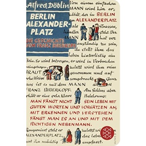 Berlin Alexanderplatz: Die Geschichte vom Franz Biberkopf
