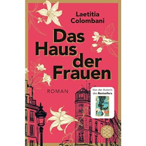 Das Haus der Frauen: Roman