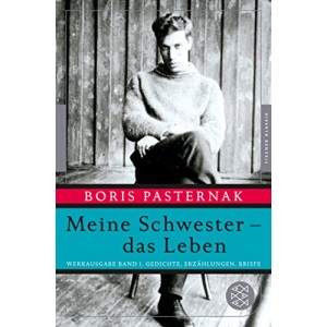 Meine Schwester - das Leben: Werkausgabe Band 1. Gedichte, Erzählungen, Briefe (Fischer Klassik)