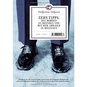 Zehn Tipps, das Morden zu beenden und mit dem Abwasch zu beginnen: Roman