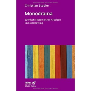 Monodrama - Szenisch-systemisches Arbeiten im Einzelsetting