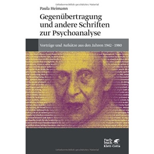 Gegenübertragung und andere Schriften zur Psychoanalyse: Vorträge und Aufsätze aus den Jahren 1942-1980