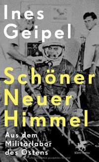 Schöner Neuer Himmel: Aus dem Militärlabor des Ostens
