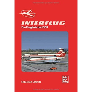 INTERFLUG: Die Fluglinie der DDR