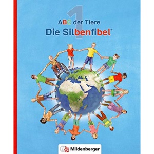 ABC der Tiere 1 - Silbenfibel®. Neubearbeitung: Leselehrgang, Druckschrift