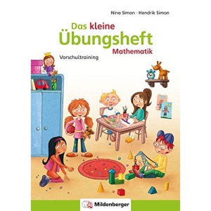 Das kleine Übungsheft: Mathematisches Vorschultraining