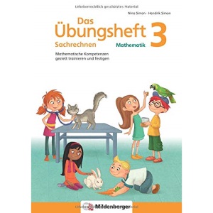 Das Übungsheft Sachrechnen Mathematik 3: Mathematische Kompetenzen gezielt trainieren und festigen