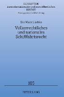 Voelkerrechtliches und nationales Schifffahrtsrecht