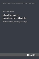 Idealismus in Praktischer Absicht