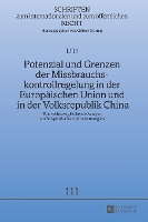 Potenzial und Grenzen der Missbrauchskontrollregelung in der Europaeischen Union und in der Volksrepublik China