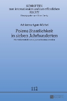 Polens Staatlichkeit in sieben Jahrhunderten
