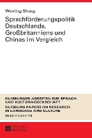Sprachfoerderungspolitik Deutschlands, Großbritanniens und Chinas im Vergleich