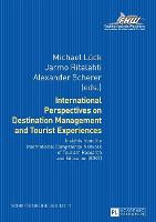 International Perspectives on Destination Management and Tourist Experiences