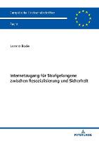 Internetzugang fuer Strafgefangene zwischen Resozialisierung und Sicherheit