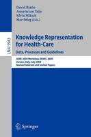 Knowledge Representation for Health-Care. Data, Processes and Guidelines