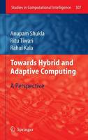 Towards Hybrid and Adaptive Computing