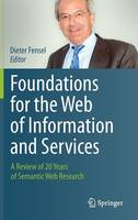 Foundations for the Web of Information and Services
