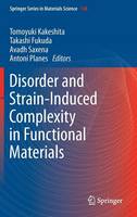 Disorder and Strain-Induced Complexity in Functional Materials