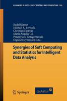 Synergies of Soft Computing and Statistics for Intelligent Data Analysis
