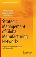 Strategic Management of Global Manufacturing Networks