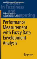 Performance Measurement with Fuzzy Data Envelopment Analysis